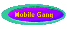 Mobile Gang