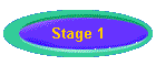 Stage 1